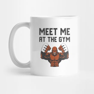 Meet Me At The Gym Mug